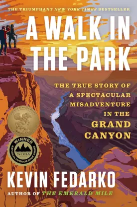 A Walk in the Park: The True Story of a Spectacular Misadventure in the Grand Canyon Hardcover  May 28, 2024
