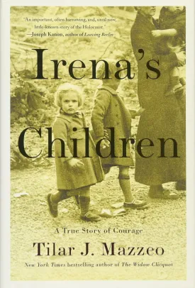 Irena's Children: The Extraordinary Story of the Woman Who Saved 2,500 Children from the Warsaw Ghetto (A True Story of Courage) Hardcover  September 27, 2016